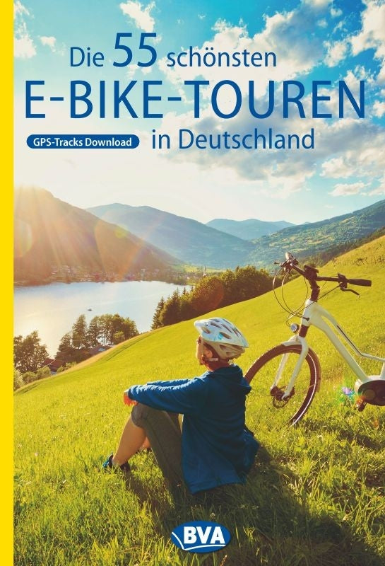 Die 55 schÃ¶nsten E-Bike-Touren in Deutschland