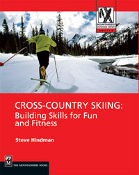 Cross-Country Skiing - building skills for fun and fitness