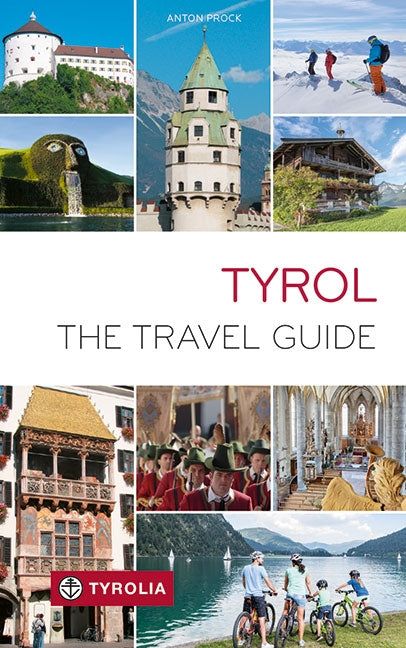 Tyrol - the travel guide