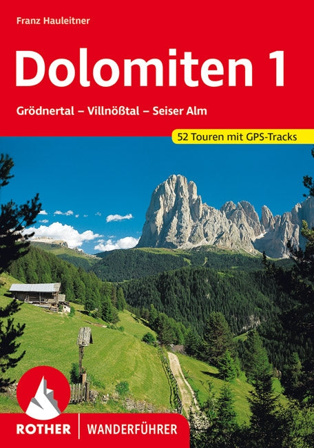 Rother WanderfÃ¼hrer Dolomiten 1 - GrÃ¶dner Tal 52 Touren