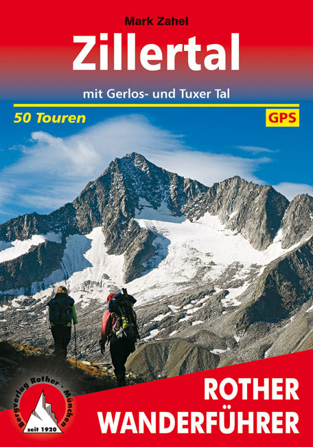 Rother WanderfÃ¼hrer Zillertal - 50 Touren (10.A 2017)