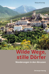 Hiking guide Wilde Wege, silent Dörfer - Wanderungen in den Abruzzo 3.A 2013