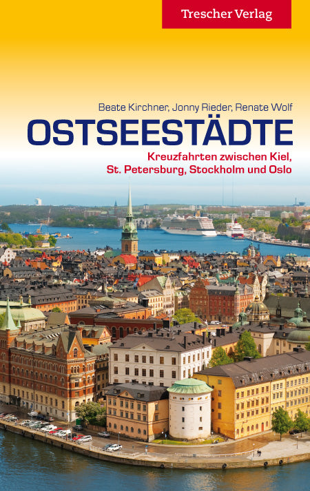 Reisgids Ostseestädte - Kreuzfahrten zwischen Kiel, St. Petersburg, Stockholm und Oslo 6.A 2017