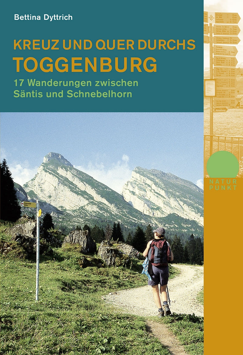 Kreuz und Quer durch Toggenburg - 17 Wanderungen