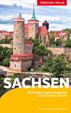 Reisgids Sachsen Mit Dresden, Leipzig, Erzgebirge und Sächsicher Schweiz 6.A 2023