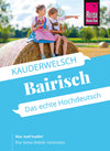 Kaurderwelsch Language Guide 106 Bairisch