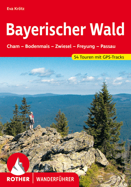 Rother Wanderführer Bayerischer Wald 54 Touren 11.A 2022