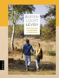 Buitenluchtleven - korte en lange wandelingen in Nederland